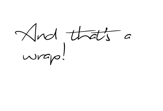 that's a wrap!